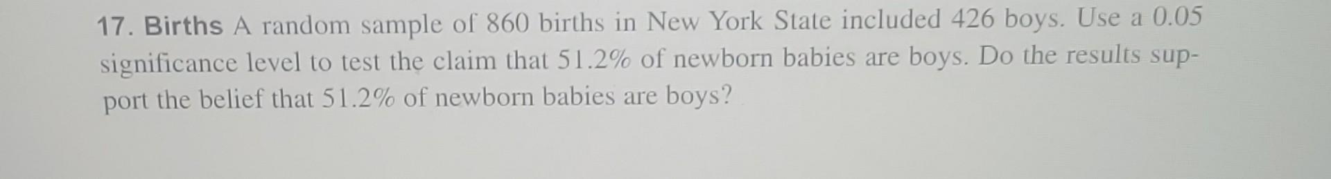 Solved 17. Births A random sample of 860 births in New York | Chegg.com