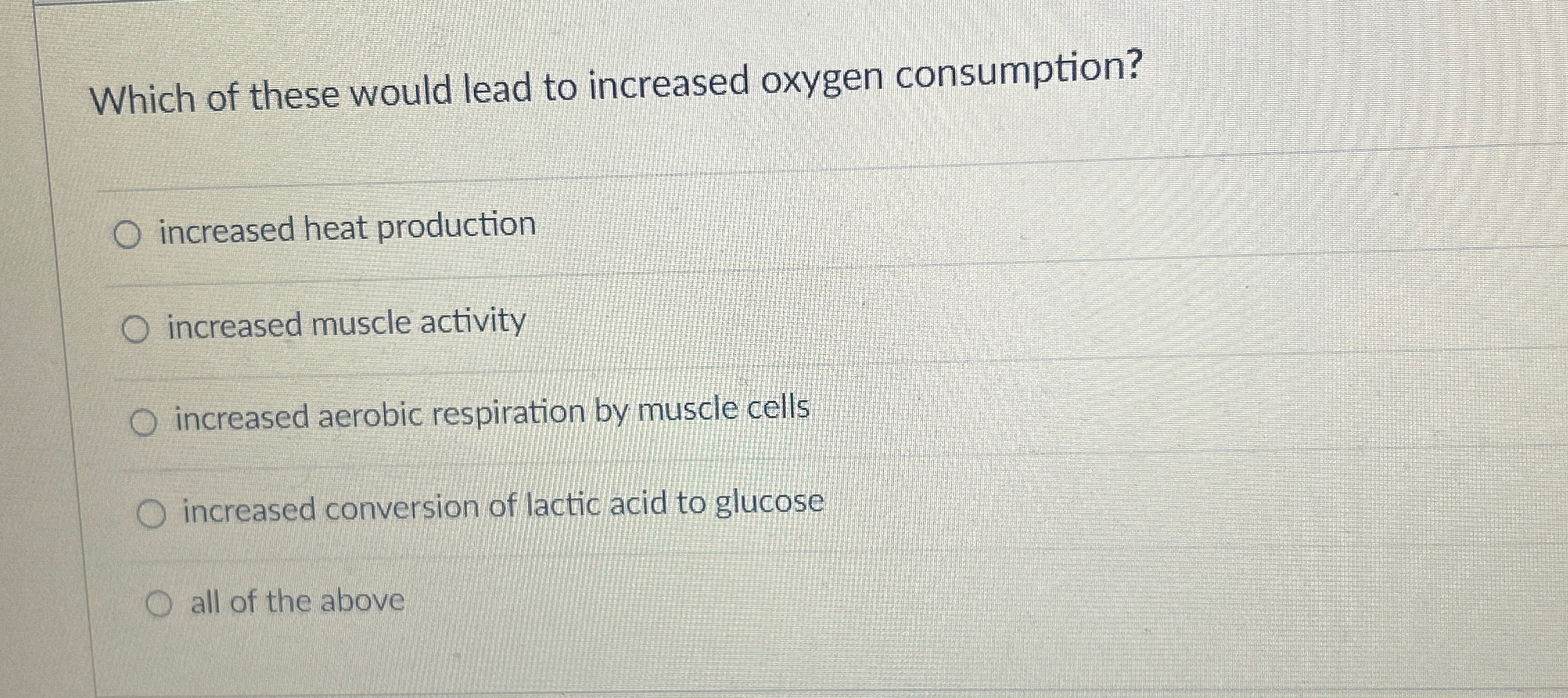 Solved Which of these would lead to increased oxygen | Chegg.com