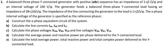 Solved 1. A balanced three-phase Y connected generator with | Chegg.com