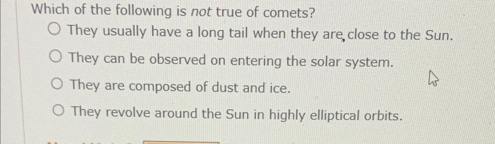 Solved Which of the following is not true of comets?They | Chegg.com