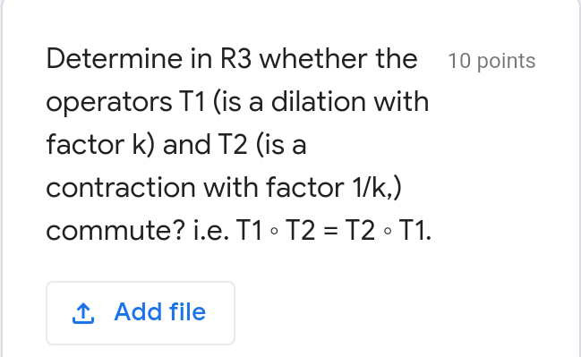 Solved Determine in R3 whether the 10 points operators T1 | Chegg.com