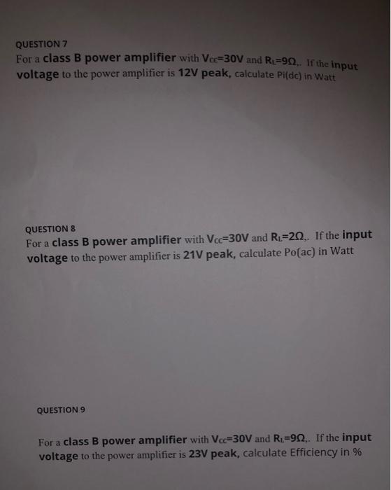 Solved QUESTION 7 For A Class B Power Amplifier With Ve=30V | Chegg.com