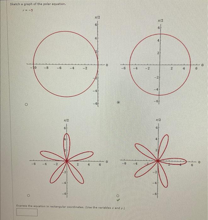 Solved Sketch a graph of the polar equation. r=−5 Express | Chegg.com