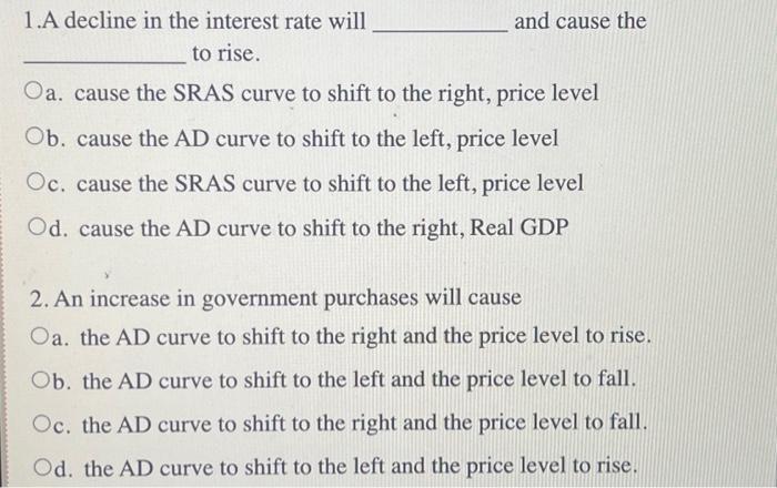 1.A decline in the interest rate will and cause the | Chegg.com