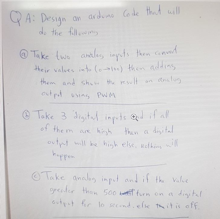 Solved Q A: Design do the following an arduino Code that | Chegg.com