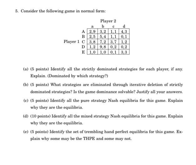 Solved 5. Consider the following game in normal form: Player | Chegg.com