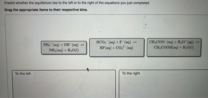 Solved Predict whether the equilibrium lies to the left or | Chegg.com