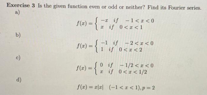 Solved Exercise 3 Is the given function even or odd or | Chegg.com
