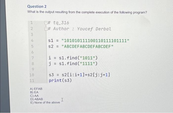 Solved Question 2 What is the output resulting from the | Chegg.com
