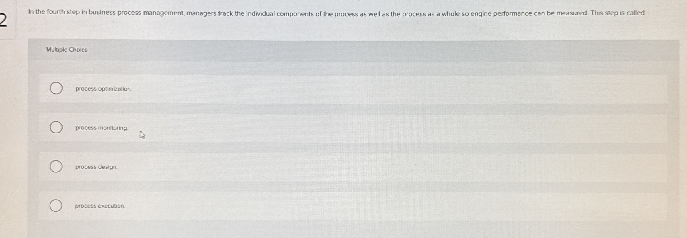 Solved In the fourth step in business process management, | Chegg.com