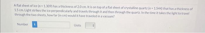 Solved A flat sheet of ice (n=1.309) has a thickness of 2.0 | Chegg.com