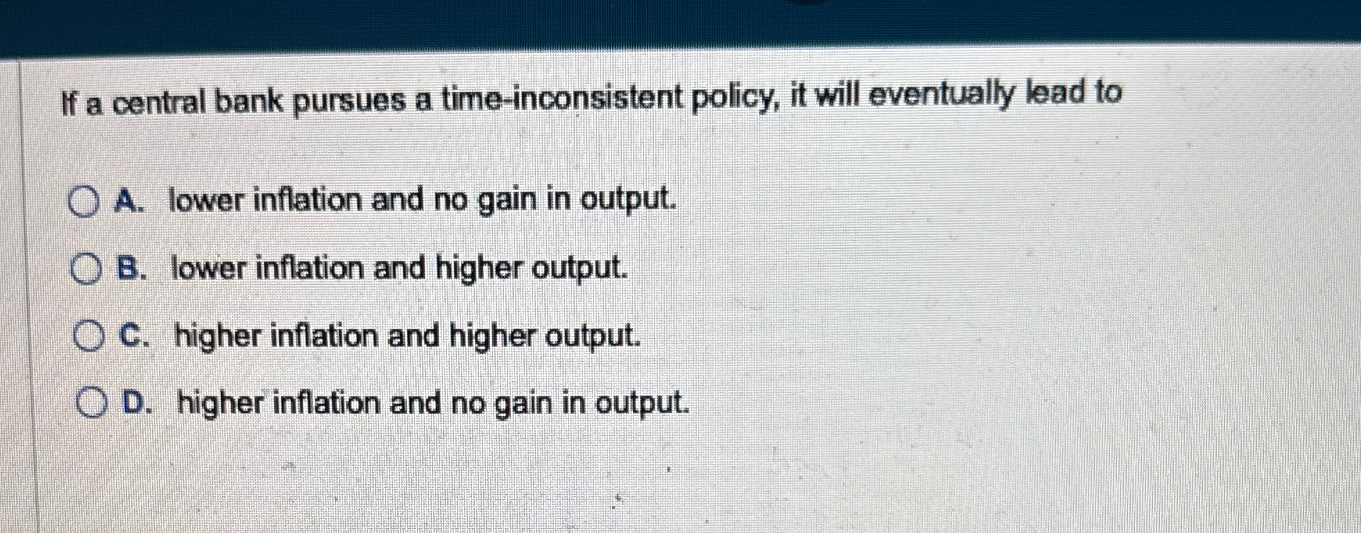 Solved If a central bank pursues a time-inconsistent policy, | Chegg.com