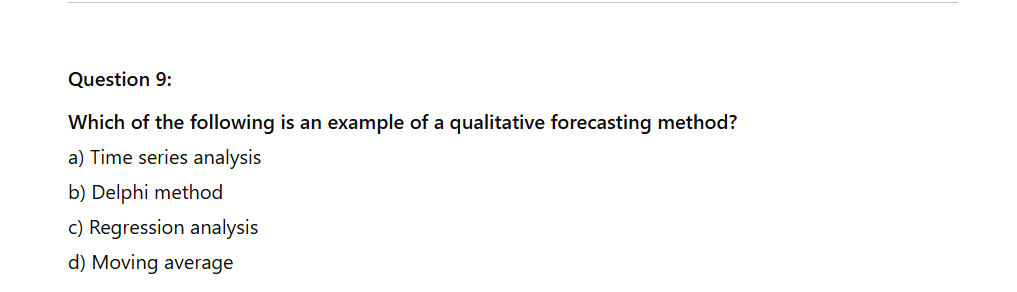 Which Of The Following Is A Qualitative Forecasting Method Solved Question 9:Which of the following is an example of a | Chegg.com