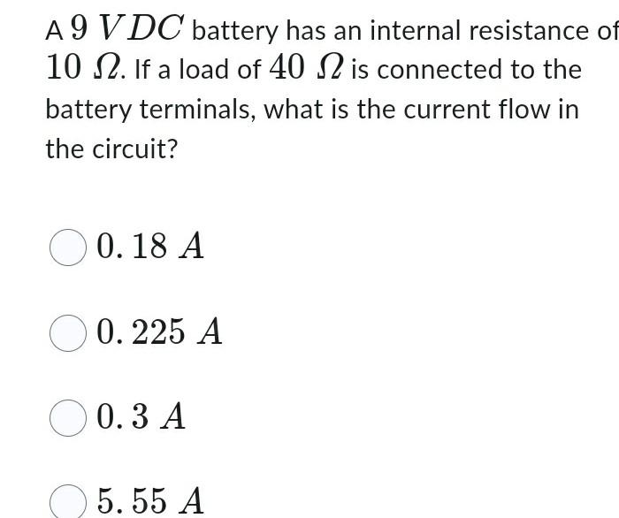 Solved A 9VDC battery has an internal resistance o 10Ω. If a