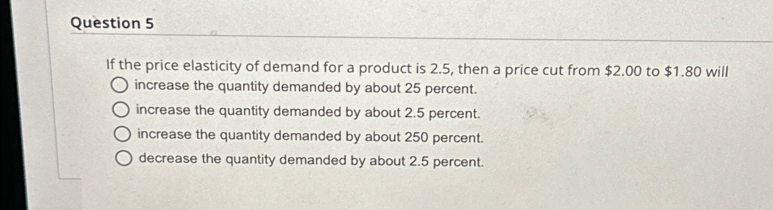 Solved Question 5If the price elasticity of demand for a | Chegg.com