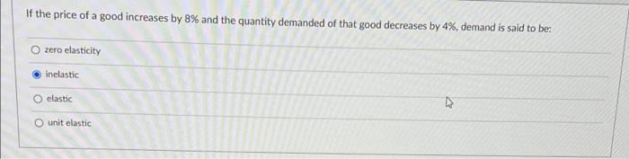 Solved If the price of a good increases by 8% and the | Chegg.com