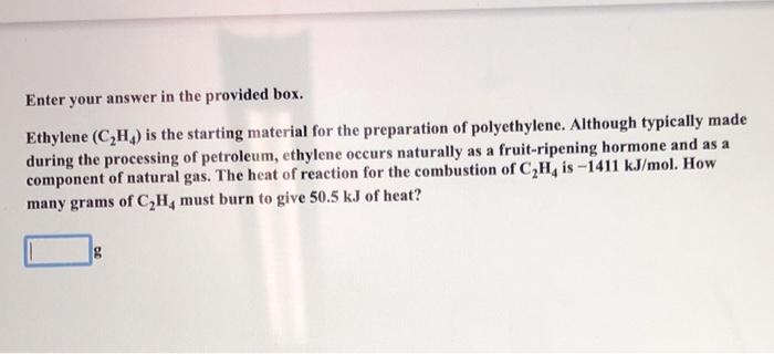 Solved Enter your answer in the provided box. Ethylene Chegg