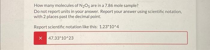 Solved How many molecules of N₂O5 are in a 7.86 mole sample? | Chegg.com