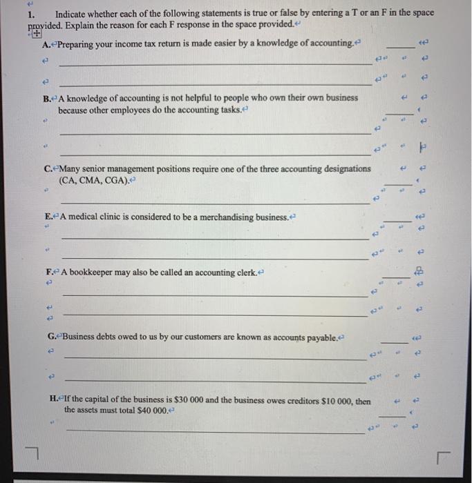 Solved 1. Indicate whether each of the following statements | Chegg.com