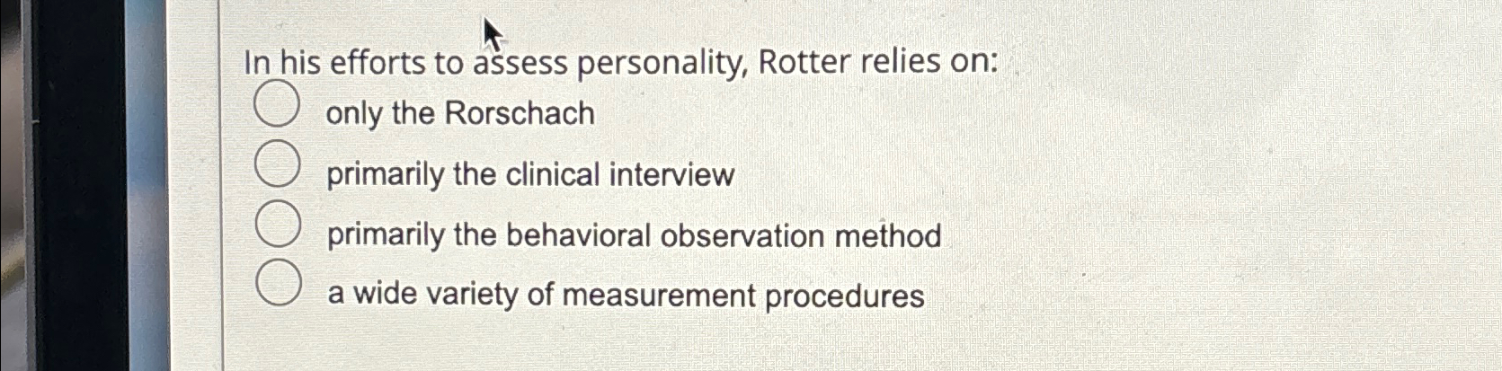 Solved In his efforts to assess personality, Rotter relies | Chegg.com