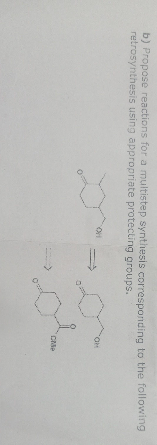 Solved B) ﻿Propose Reactions For A Multistep Synthesis | Chegg.com