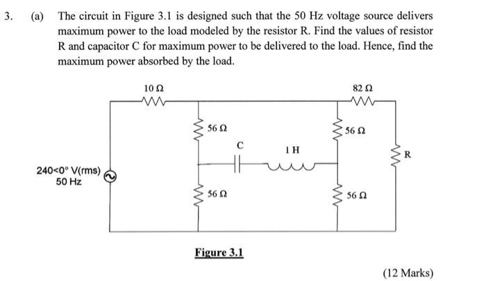 Solved (a) The circuit in Figure 3.1 is designed such that | Chegg.com