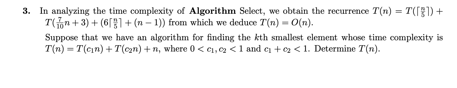 Solved In analyzing the time complexity of Algorithm Select, | Chegg.com