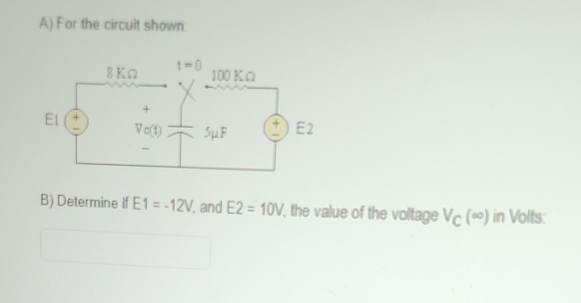 Solved A) For The Circuit Shown. B) Determine If E1=−12 V, | Chegg.com