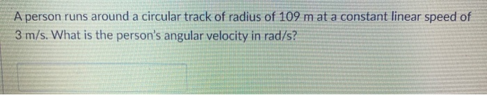 Solved A Person Runs Around A Circular Track Of Radius Of | Chegg.com