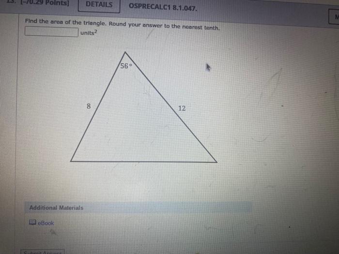 Solved Find the area of the triangle. Round your answer to | Chegg.com