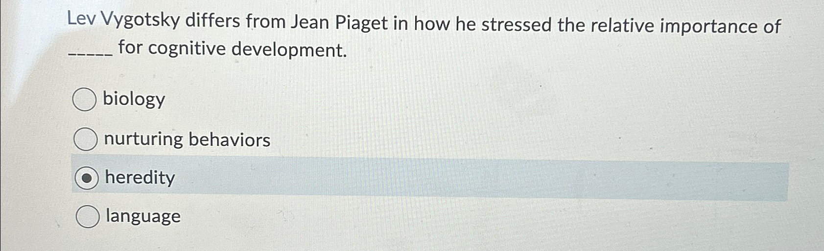 Solved Lev Vygotsky differs from Jean Piaget in how he Chegg