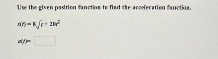 Solved Use the given position function to find the | Chegg.com