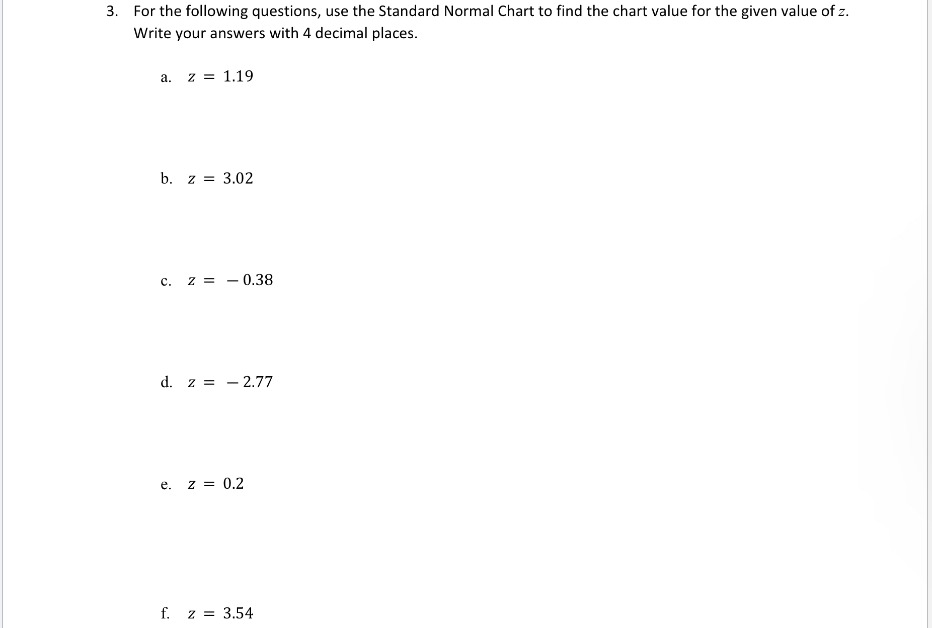 Solved For the following questions, use the Standard Normal | Chegg.com
