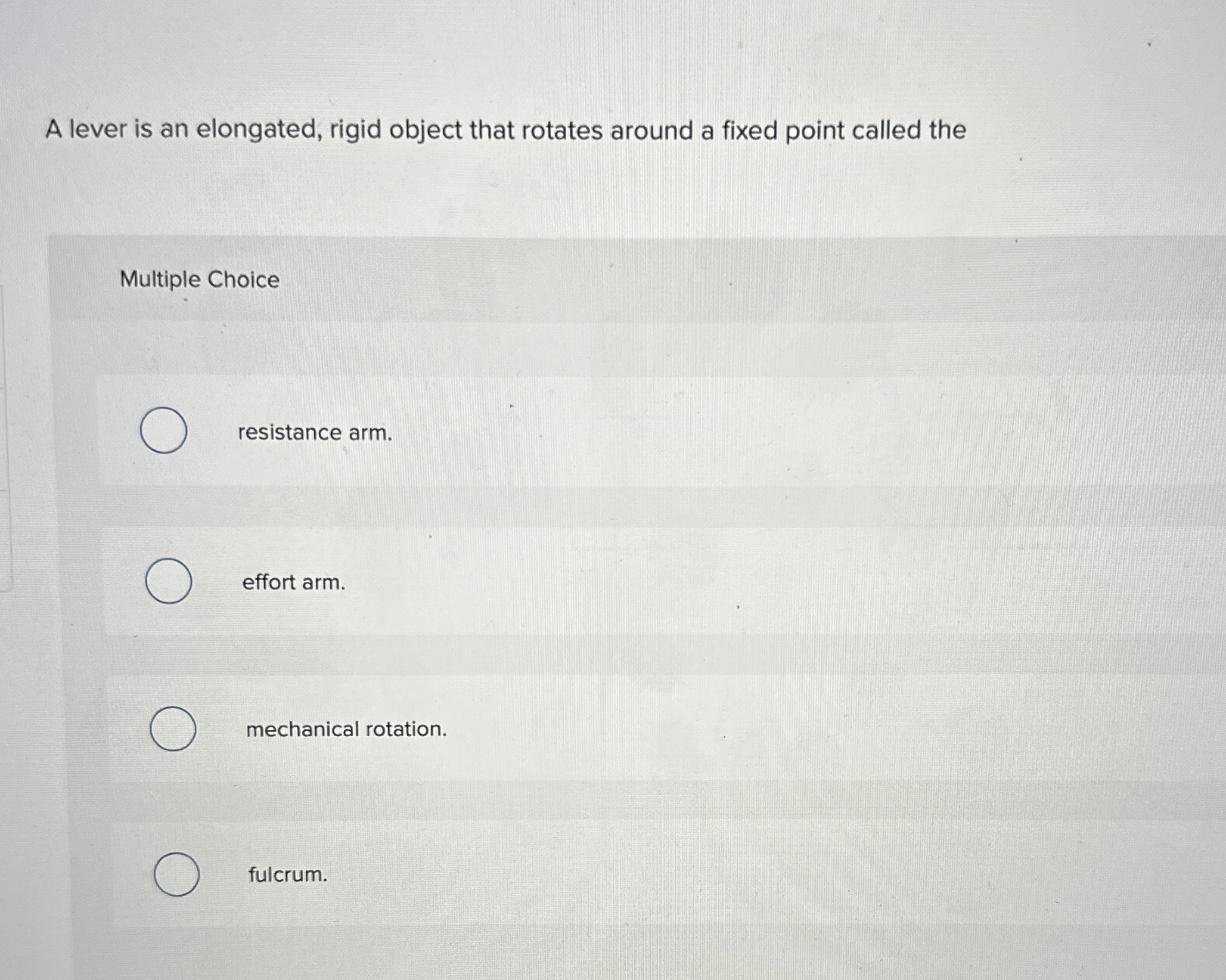 Solved A lever is an elongated, rigid object that rotates