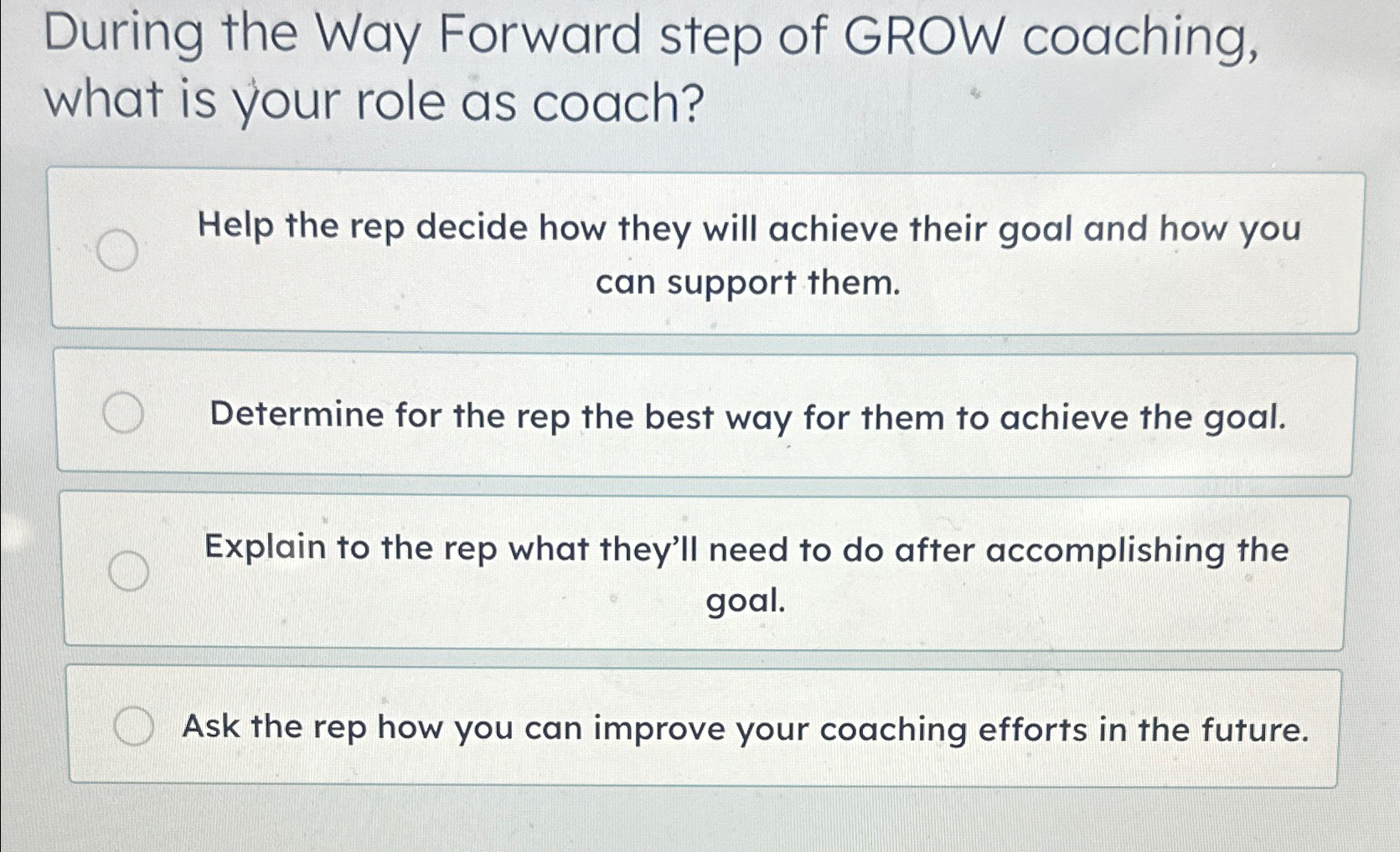 Solved During the Way Forward step of GROW coaching, what is | Chegg.com
