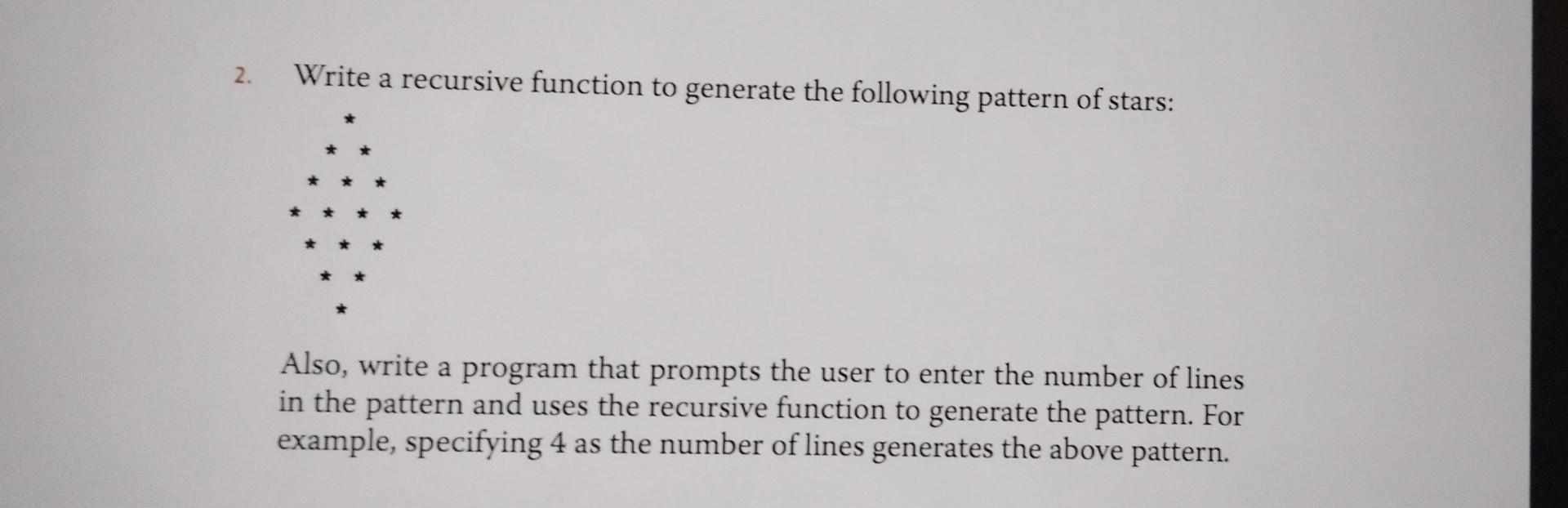 Solved 2. Write a recursive function to generate the | Chegg.com