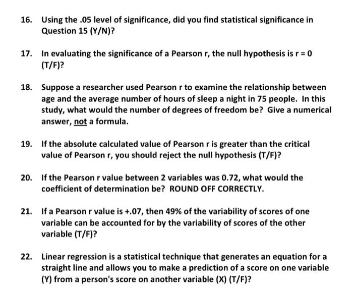 Solved 16. Using the .05 level of significance, did you find | Chegg.com