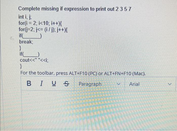Solved Complete missing if expression to print out 2357 int | Chegg.com