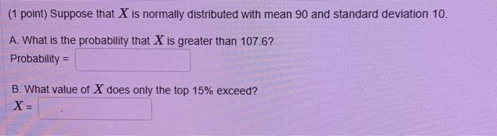 Solved 1 Point Suppose That X Is Normally Distributed With