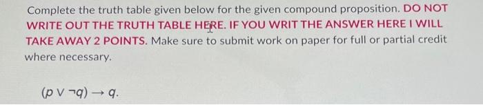 Solved Complete the truth table given below for the given | Chegg.com