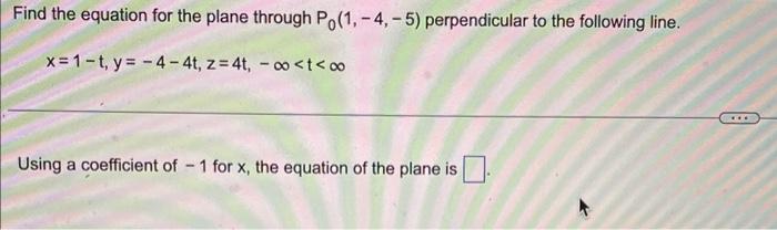 Solved Find The Equation For The Plane Through P0 1 −4 −5