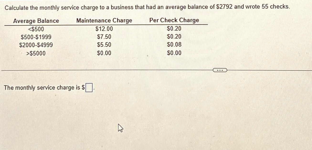 Solved Calculate the monthly service charge to a business | Chegg.com