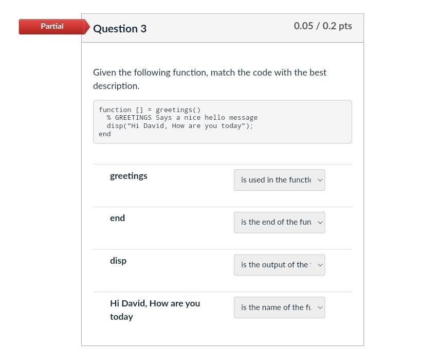 Solved Partial Question 3 0.05 / 0.2 pts Given the following | Chegg.com