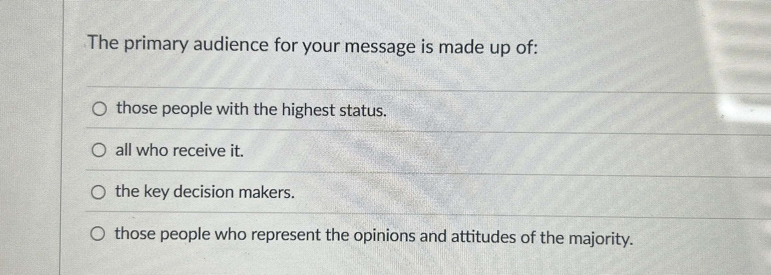 Solved The primary audience for your message is made up | Chegg.com