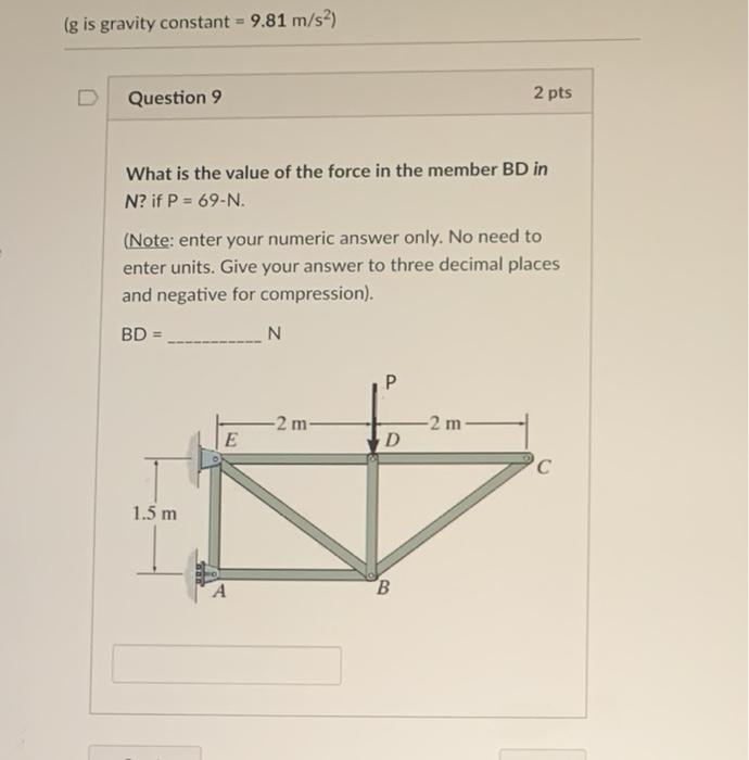 Solved (g is gravity constant = 9.81 m/s2) Question 9 2 pts | Chegg.com