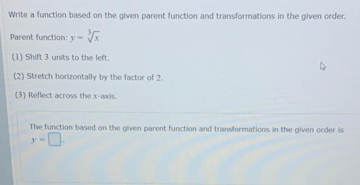 Solved Write a function based on the given parent function | Chegg.com