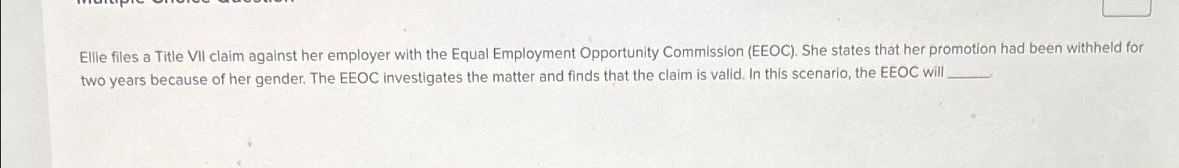 Solved Ellie files a Title VII claim against her employer | Chegg.com