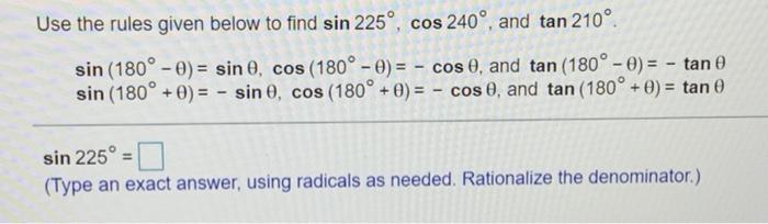 Solved Use the rules given below to find sin 225°, cos 240°, | Chegg.com