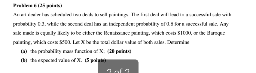 Solved Problem 6 ( 25 points) An art dealer has scheduled | Chegg.com