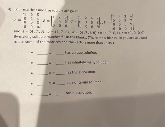 Solved 4) Four matrices and five vectors are given: \\[ | Chegg.com